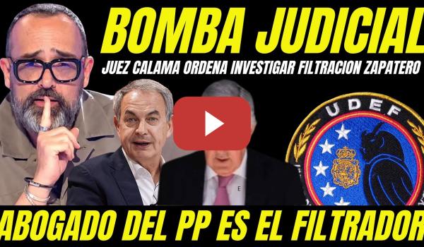 Embedded thumbnail for BOMBAZO "ACUSAN AL ABOGADO DEL PP DE FILTRAR DATOS ZAPATERO" JUEZ CALAMA ORDENA INVESTIGACIÓN