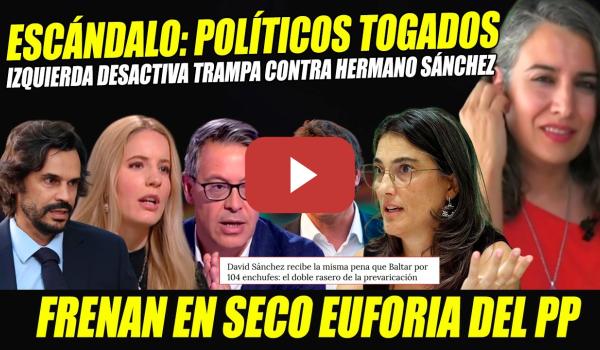 Embedded thumbnail for LA IZQUIERDA DESACTIVA TRAMPA DE CUATRO CONTRA HERMANO SÁNCHEZ. ESCÁNDALO. IRENE DE MIGUEL BERGEROT