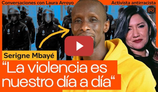 Embedded thumbnail for SERIGNE MBAYÉ en ‘Conversaciones con Laura Arroyo’