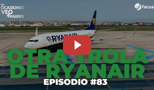 Embedded thumbnail for OTRA TROLA DE RYANAIR | EN OCASIONES VEO FRAUDES