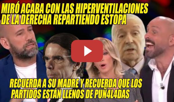 Embedded thumbnail for Gonzalo Miró SILENCIA a HIPERVENTILADO AYUSISTA, Griso y Leguina⚡Recuerda a SU MADRE y los PUÑ4LES!