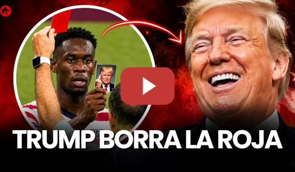 Embedded thumbnail for TRUMP llama a la FIFA… y BORRAN una ROJA