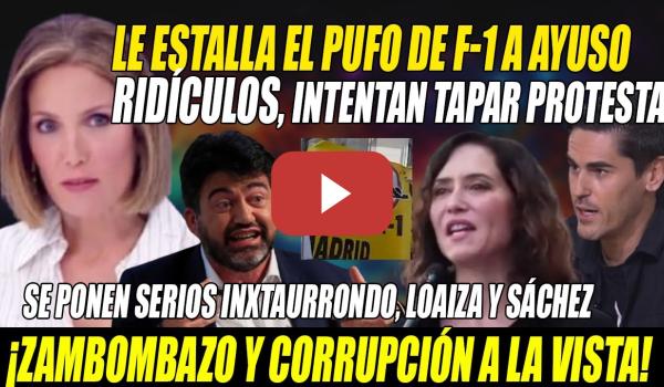Embedded thumbnail for RIDÍCULO de Ayuso, se COME PROTESTA x el PUFO de la Fórmula 1- ZAMBOMBAZO Intxaurrondo, Fonsi Loaiza