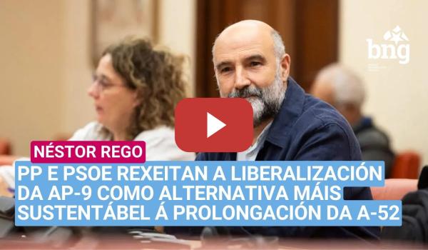 Embedded thumbnail for PP e PSOE rexeitan a liberalización da AP-9 como alternativa máis sustentábel á prolongación da A-52
