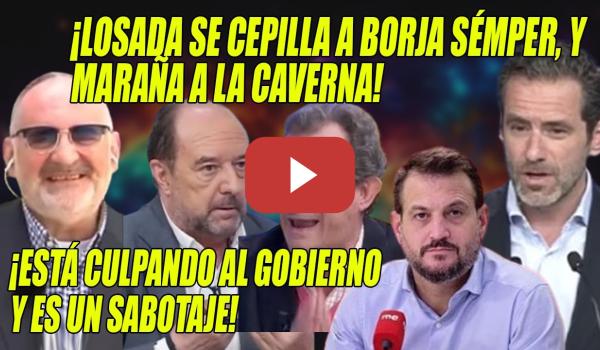 Embedded thumbnail for BRONCA💥Losada SE CEPILLA a Borja Sémper y Maraña a la CAVERNA💥¡Es un SABOTAJE y el PP lo alimenta!