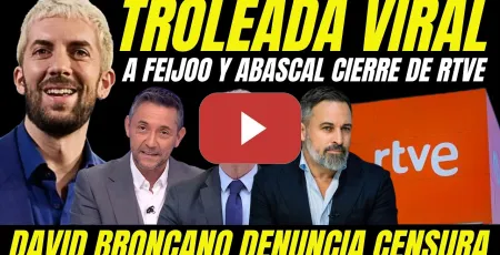 Embedded thumbnail for DAVID BRONCANO HUMILLA A FEIJÓO Y ABASCAL "ZASCA EN LA BOCA POR EL CIERRE DE RTVE"