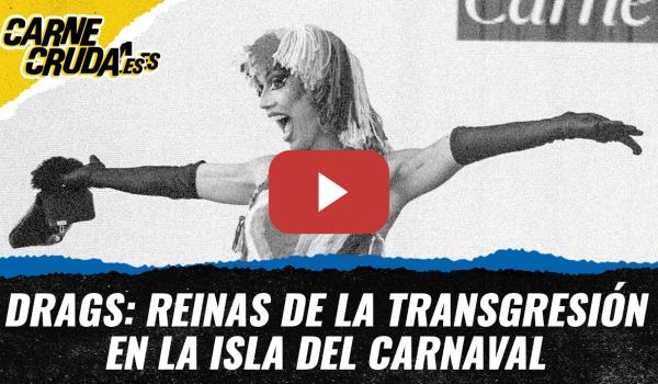Embedded thumbnail for T11x151 - Drag: reinas de la transgresión en las islas del carnaval
