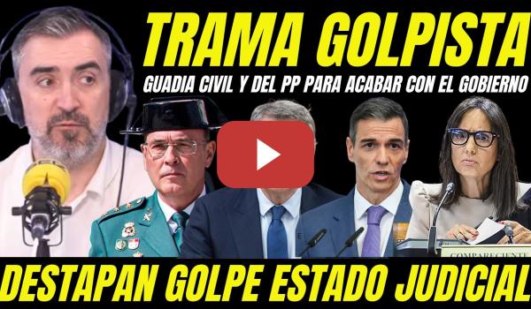 Embedded thumbnail for DESTAPAN TRAMA GOLPISTA GUARDIA CIVIL Y EL PP PARA ACABAR CON PEDRO SÁNCHEZ Y EL PSOE