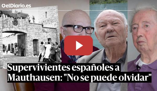 Embedded thumbnail for SUPERVIVIENTES ESPAÑOLES de MAUTHAUSEN tras 80 años del campo nazi: &quot;No se puede olvidar&quot;