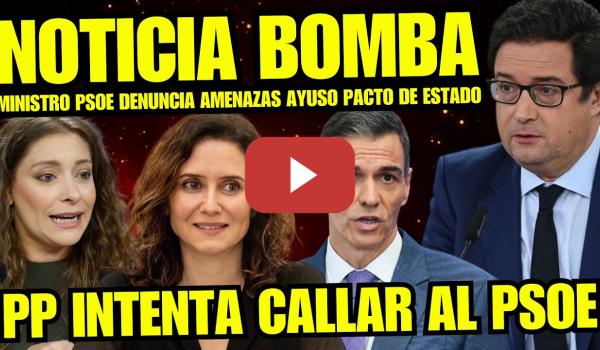 Embedded thumbnail for MINISTRO ÓSCAR LÓPEZ DENUNCIA AMENAZAS DE AYUSO PARA NO FIRMAR EL PACTO DE ESTADO “ES LAMENTABLE”