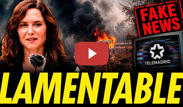 Embedded thumbnail for USO POLÍTICO, MANIPULACIÓN Y FAKE NEWS DE LOS INCENDIOS