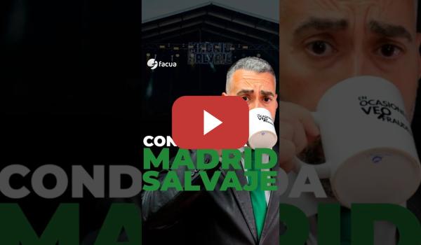 Embedded thumbnail for CONDENADA MADRID SALVAJE