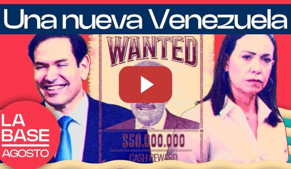Embedded thumbnail for La Base Agosto 2x7 | Venezuela, otra vez en el punto de mira de Estados Unidos