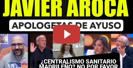 Embedded thumbnail for Apologetas de Ayuso. Javier Aroca "extraordinaria" comparecencia. ¿Centralismo sanitario madrileño?