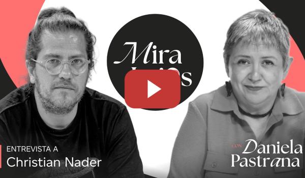 Embedded thumbnail for Christian Nader: historia decolonial, eurocentrismo y disputa cultural | 1x19 Miralejos