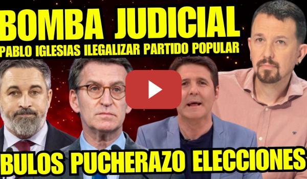 Embedded thumbnail for PABLO IGLESIAS SUELTA BOMBA SOBRE la POSIBLE ILEGALIZACIÓN DEL PP Y VOX por BULOS ELECCIONES