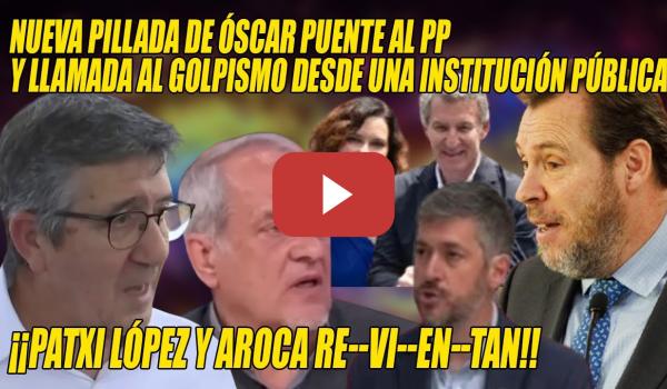 Embedded thumbnail for PILLADA de Óscar Puente q RIDICULIZA al PP y TESTARAZO de López-Aroca como RESPUESTA a los GOLPISTAS