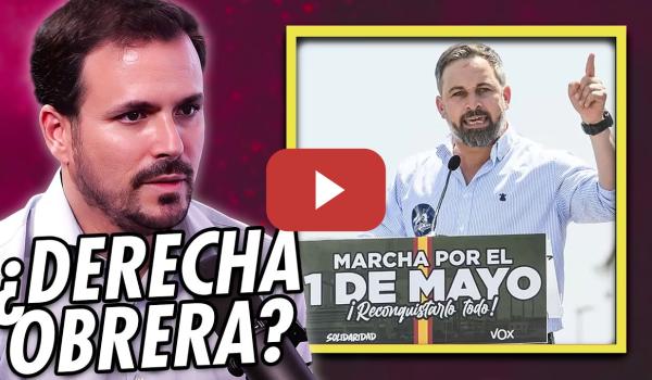 Embedded thumbnail for 🤔 ¿VOTAN los OBREROS a VOX? 🛠️ Alberto Garzón en #noobstante #furortv