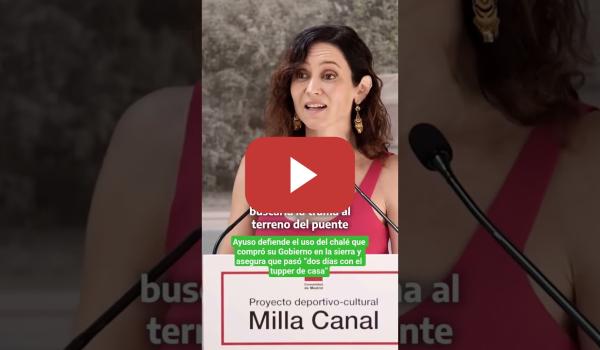 Embedded thumbnail for #AYUSO defiende el uso del chalé  en la sierra y asegura que pasó “dos días con el tupper de casa”
