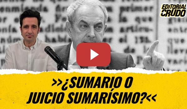 Embedded thumbnail for T2X136 ¿Sumario o juicio sumarísimo? #editorialcrudo