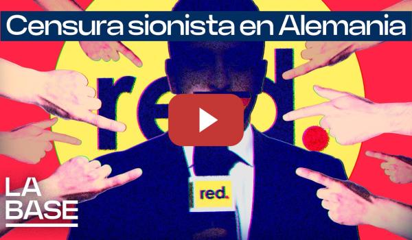 Embedded thumbnail for La Base 5x144 | Persecución y cierre de Red.Media por informar sobre Palestina