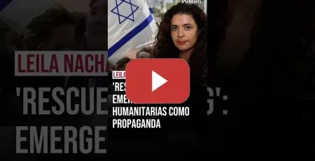 Embedded thumbnail for 'Rescuewashing': cómo Israel usa las emergencias humanitarias como propaganda, por Leila Nachawati