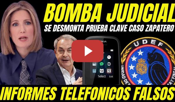 Embedded thumbnail for SE DESMONTA CASO ZAPATERO "INFORMES TELEFÓNICOS ILEGALES PROVOCAN NULIDAD POR MANIPULACIÓN PRUEBAS"