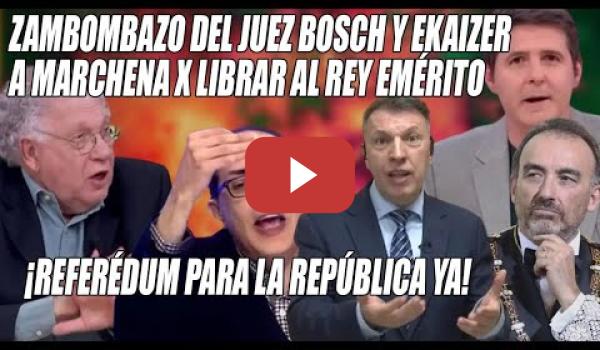 Embedded thumbnail for Bosch, Ekaizer y Villarroya REVIENTAN a TERTULIANA ULTRA y al JUEZ MARCHENA💢 AGITAN la REPÚBLICA