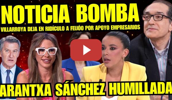 Embedded thumbnail for VILLARROYA PEGA BOFETADA HISTÓRICA A FEIJÓO "SARAH SANTAOLALLA HUNDE A ARANTXA POR DEFENSA MALTRATO"
