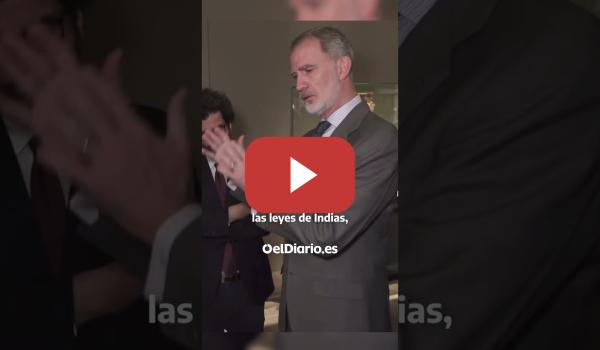Embedded thumbnail for El rey Felipe VI reconoce el "abuso" durante la conquista de América ante al embajador de México