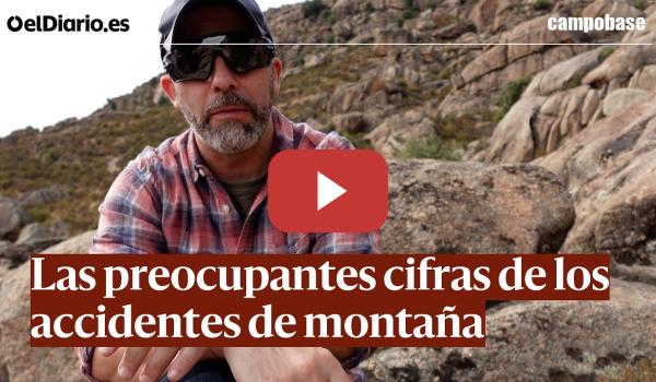 Embedded thumbnail for Las preocupantes cifras de los accidentes de montaña