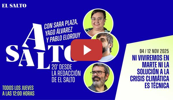 Embedded thumbnail for 🔥Asalto E04: Ni viviremos en Marte ni la solución a la crisis climática es técnica