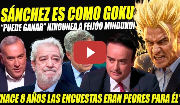 Embedded thumbnail for IVÁN REDONDO SUELTA BOMBA: SÁNCHEZ PUEDE GANAR, ES COMO GOKU. CLAVES PARA DERROTAR A LA DERECHA