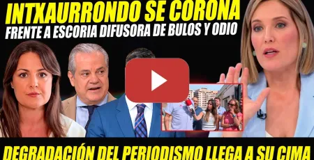Embedded thumbnail for LECCIÓN DE INTXAURRONDO: ARRASA FRENTE A LOS BULOS Y EL ODIO DE Ketty Garat Y MARCOS DE QUINTO