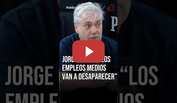Embedded thumbnail for Jorge Otero: "Esos empleos medios van a desaparecer o se van a reducir de una manera considerable"