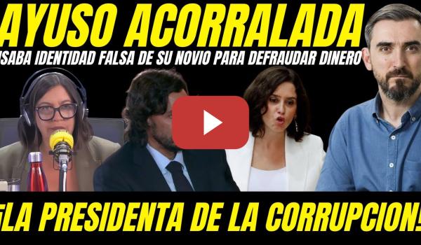 Embedded thumbnail for 🔥 AYUSO EN PÁNICO: ESCOLAR DESTAPA QUE USABA IDENTIDAD FALSA DE SU NOVIO PARA DEFRUADAR DINERO