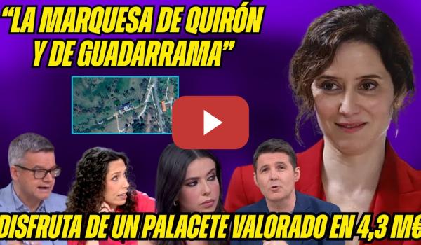 Embedded thumbnail for ¡ESCÁNDALO! AYUSO DISFRUTA de CHALETAZO GRATIS ¡RETRATADA! ¡DESMONTAN AYUSISTA x DEFENDER al NOVIO!