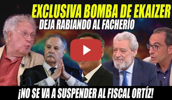 Embedded thumbnail for EKAIZER SUELTA BOMBA q hace RABIAR al FACHERÍO💥Otro VARAPALO a la DERECHA MEDIÁTICA 💥¡Ya van 3!💥