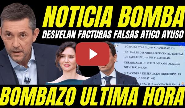 Embedded thumbnail for BOMBAZO &quot;DESVELAN LAS FACTURAS FALSAS ÁTICO NOVIO AYUSO&quot; EL PP RENIEGA DE MIGUEL ÁNGEL RODRÍGUEZ