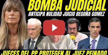 Embedded thumbnail for BOMBAZO NULIDAD JUICIO BEGOÑA GÓMEZ "TRIBUNAL CONSTITUCIONAL TUMBARÁ AL JUEZ PEINADO"