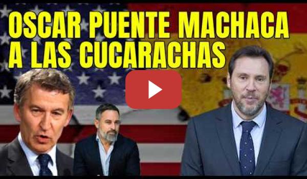 Embedded thumbnail for Oscar Puente machaca a las cucarachas