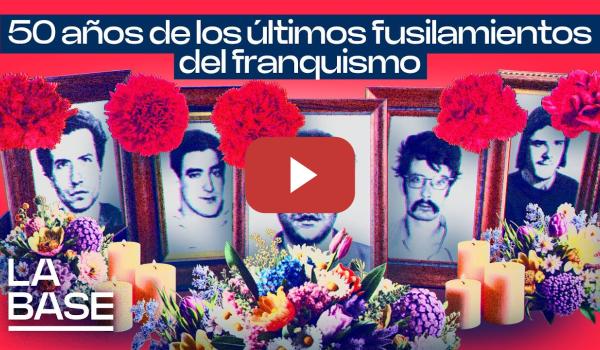 Embedded thumbnail for La Base 6x16 | Los últimos fusilados del franquismo