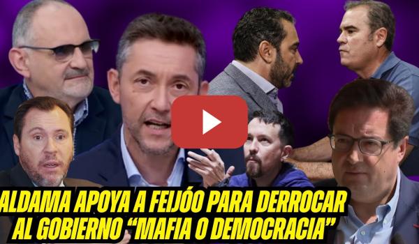 Embedded thumbnail for ALDAMA APOYA a FEIJÓO para DERROCAR a SÁNCHEZ. UCO PATRIÓTICA. IGLESIAS, PUENTE, LÓPEZ y LOSADA!