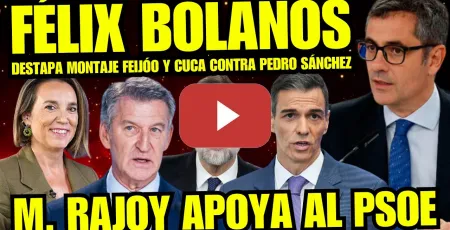 Embedded thumbnail for BRUTAL REPASO DE FÉLIX BOLAÑOS A CUCA GAMARRA Y FEIJÓO "RAJOY A FAVOR DEL PSOE Y LEY DE NIETOS"