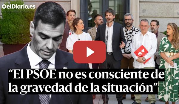 Embedded thumbnail for SUMAR pide al PSOE que la LEGISLATURA &#039;no embarranque&#039;: “No es consciente de la gravedad”