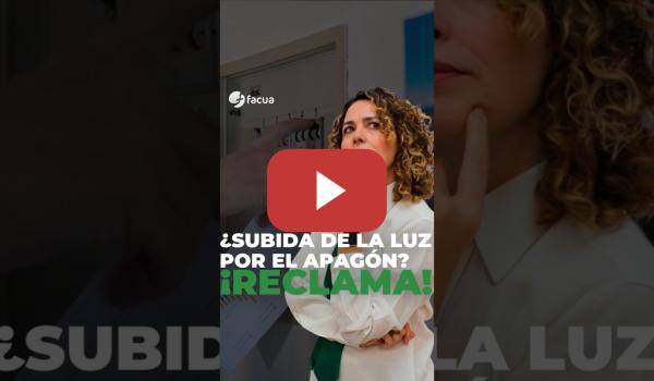 Embedded thumbnail for ¿TE HAN SUBIDO LA LUZ CON LA EXCUSA DEL APAGÓN? ¡RECLAMA!