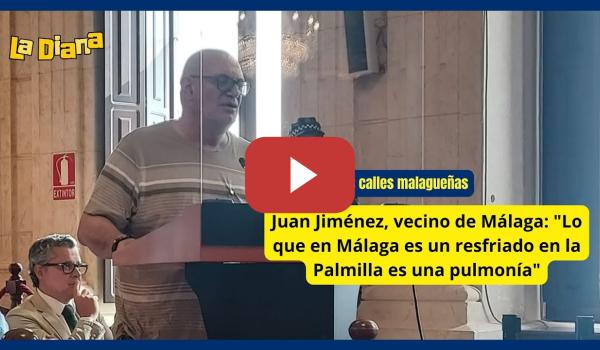 Embedded thumbnail for &quot;Lo que en Málaga es un resfriado en la Palmilla es una pulmonía&quot; | La Diana