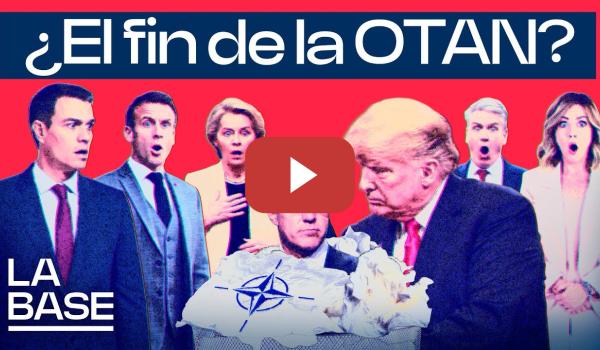 Embedded thumbnail for La Base 6x70 | ¿Estamos ante el colapso de la OTAN?