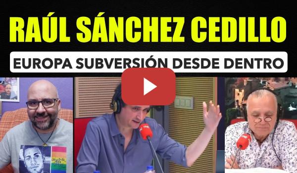 Embedded thumbnail for Raúl Sánchez Cedillo. Europa subversión desde dentro.
