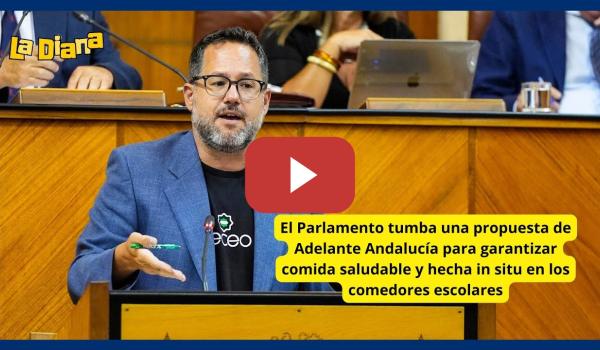 Embedded thumbnail for El PP tumban en Andalucía una propuesta para garantizar comida saludable y hecha in situ en colegios